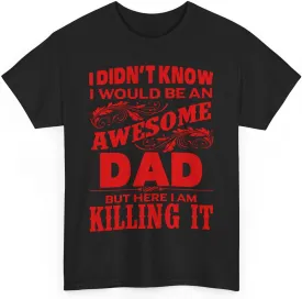 Awesome dad pops Statement Killing it Funny Father's Day Unisex Tee, Dad Shirt, Gift for Him, Best Dad Ever, Daddy T-Shirt